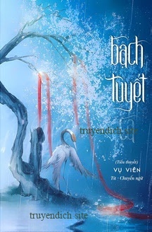 Bạch Tuyết Ca - Vụ Viên