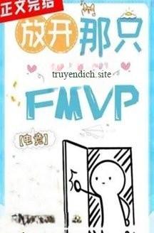 Mau Buông Cục Cưng Fmvp Của Bọn Tôi Ra