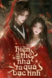 Hiền Thê Nhà Ta Quá Bạc Tình