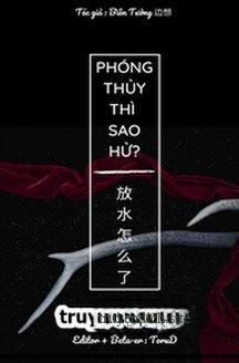 Phóng Thủy Thì Sao Hử