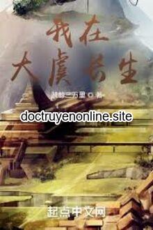 Ta Tại Đại Ngu Trường Sinh