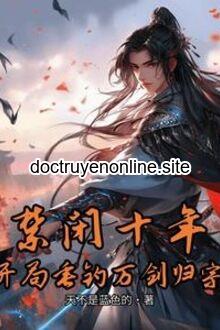 Thả Câu Mười Năm, Tư Chất Bình Thường Ta Lặng Yên Thành Thánh