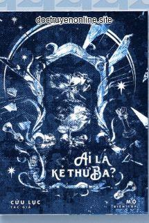 Ai Là Kẻ Thứ Ba - Cửu Lục