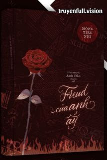 Freud Của Anh Ấy – Mộng Tiêu Nhị