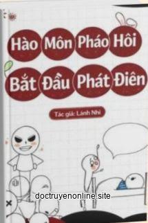 Hào Môn Pháo Hôi Bắt Đầu Phát Điên