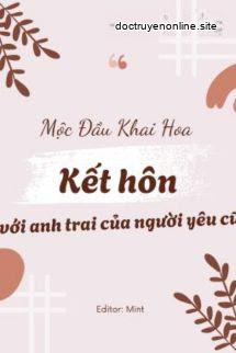 Kết Hôn Với Anh Trai Của Người Yêu Cũ