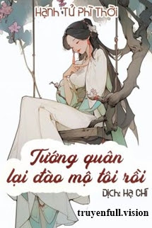 Tướng Quân Lại Đào Mộ Tôi Rồi