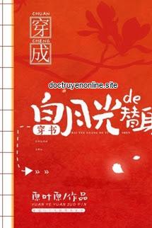 Xuyên Thành Thế Thân Của Ánh Trăng Sáng